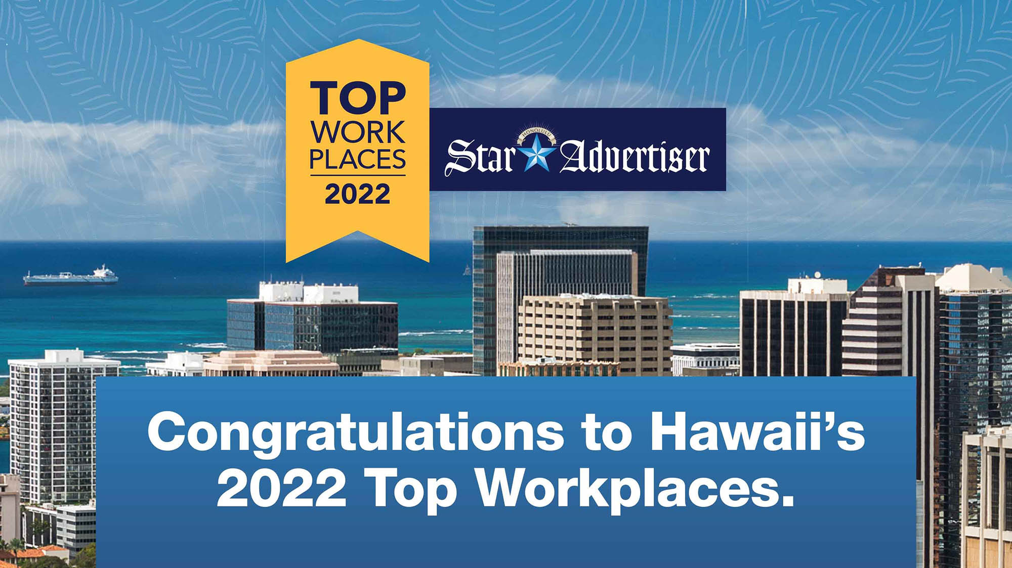 Star Advertiser Top Ten Workplaces of 2022 - Parrish Kauai